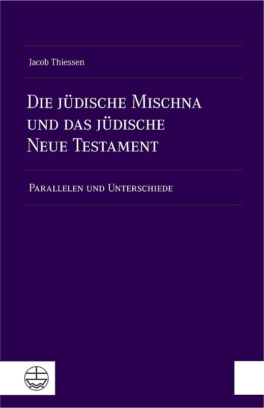 Die jüdische Mischna und das jüdische Neue Testament