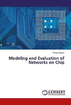 Modeling and Evaluation of Networks on Chip