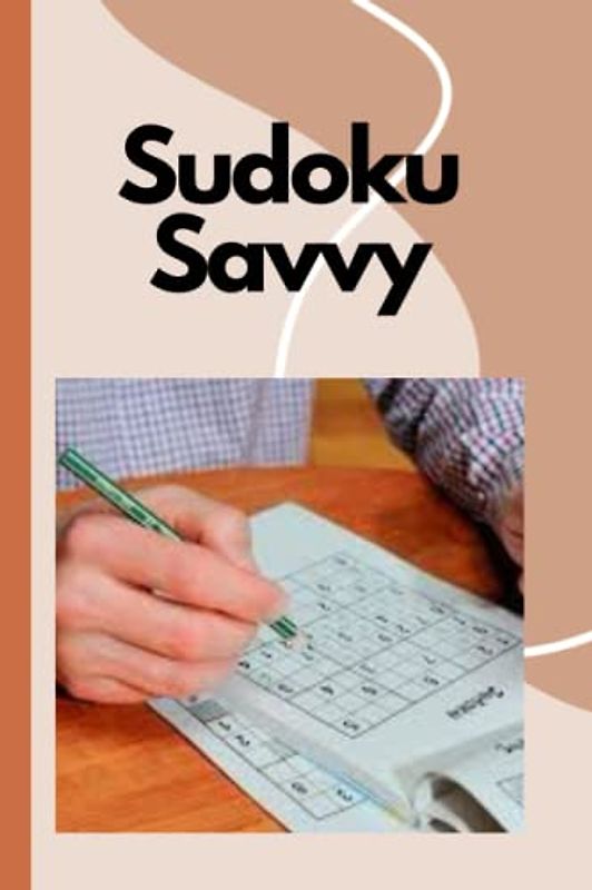 Sudoku Savvy: Challenging Puzzles