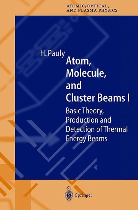 Atom, Molecule, and Cluster Beams I