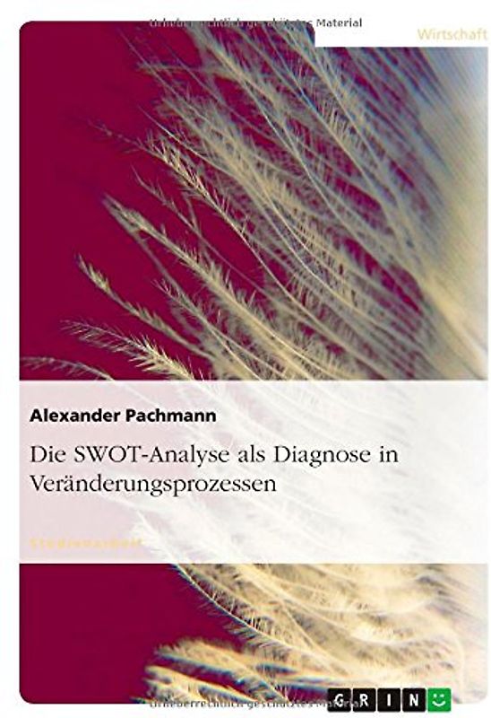 Die SWOT-Analyse als Diagnose in Veränderungsprozessen