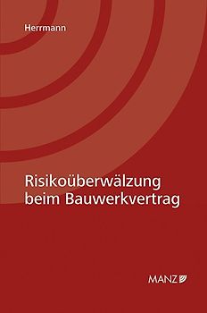 Risikoüberwälzung beim Bauwerkvertrag