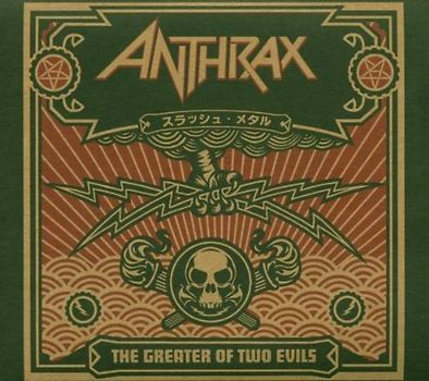 Anthrax - The Greater of Two Evils