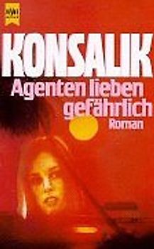 Agenten lieben gefährlich