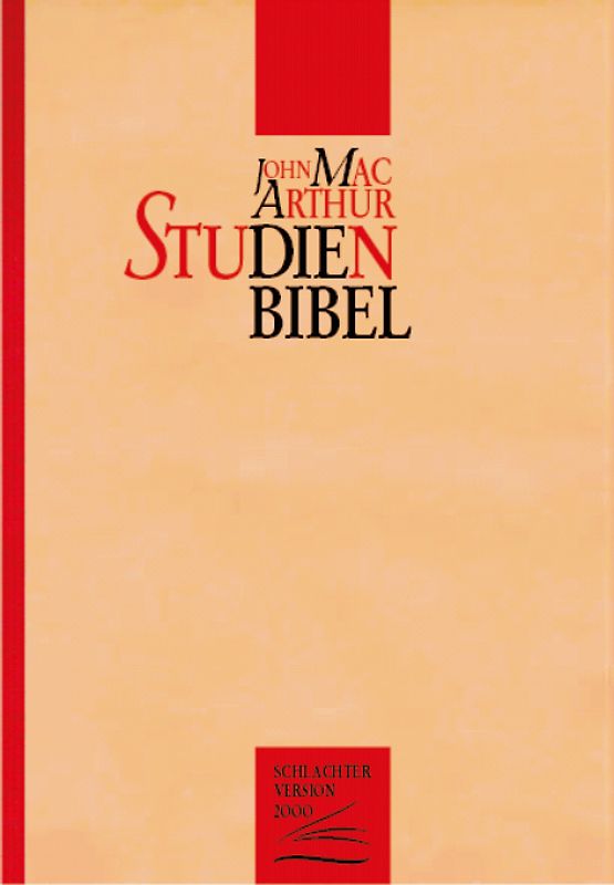 John MacArthur Studienbibel. Schlachter 2000