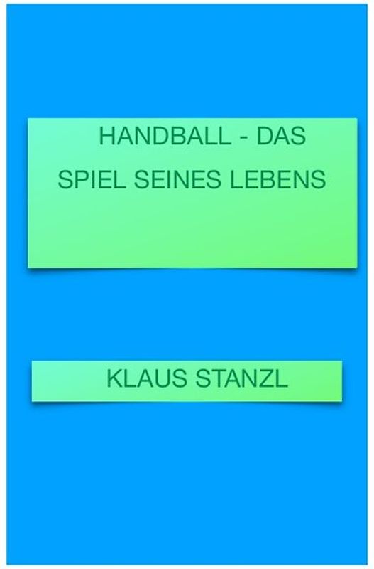 Handball - Das Spiel seines Lebens