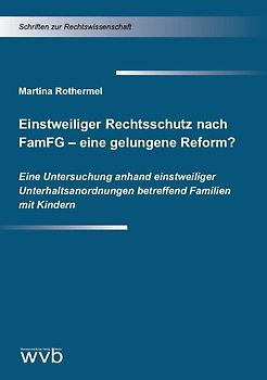 Einstweiliger Rechtsschutz nach FamFG – eine gelungene Reform?