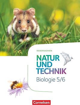 Natur und Technik - Biologie Neubearbeitung - Niedersachsen - 5./6. Schuljahr