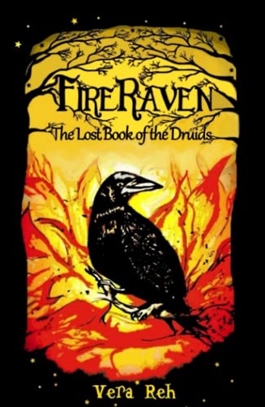 Fire Raven: The Lost Book of the Druids