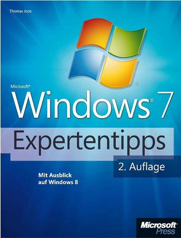 Microsoft Windows 7-Expertentipps - 2. Auflage mit Ausblick auf Windows 8