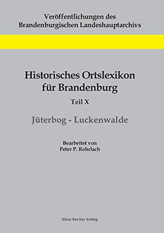 Historisches Ortslexikon für Brandenburg, Teil X, Jüterbog-Luckenwalde