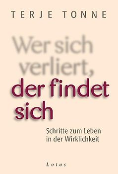 Wer sich verliert, der findet sich