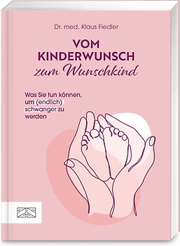 Vom Kinderwunsch zum Wunschkind