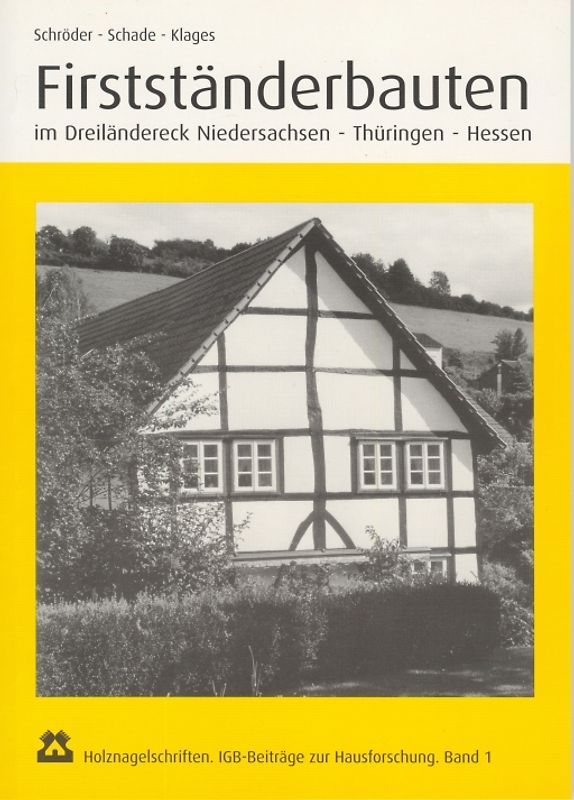 Firstständerbauten im Dreiländereck Niedersachsen - Thüringen - Hessen