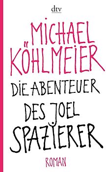 Die Abenteuer des Joel Spazierer