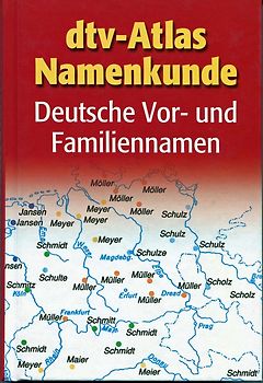 dtv-Atlas Namenkunde - Deutsche Vor- und Familiennamen - Konrad Kunze