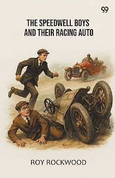 The Speedwell Boys And Their Racing Auto