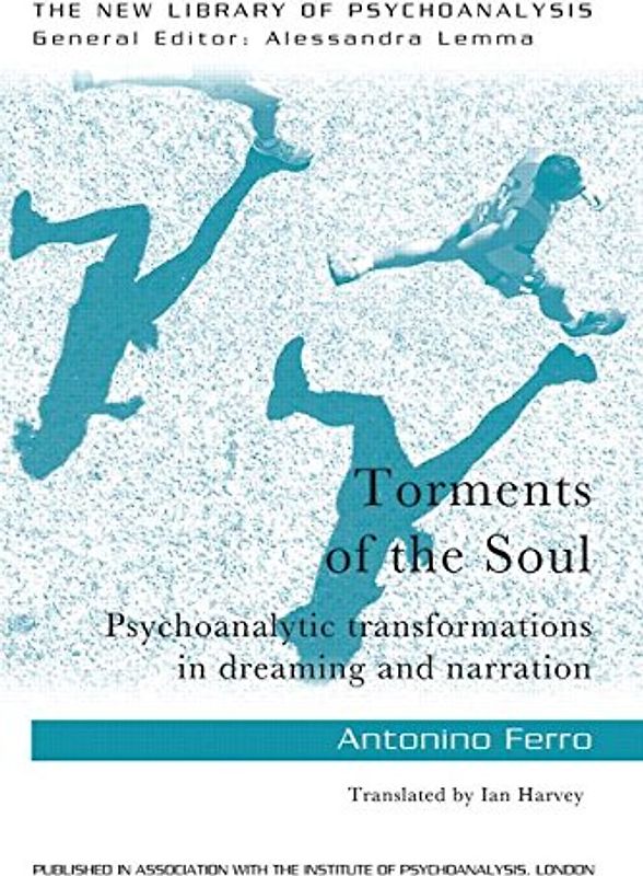 Torments of the Soul (New Library of Psychoanalysis) - Ferro, Antonino