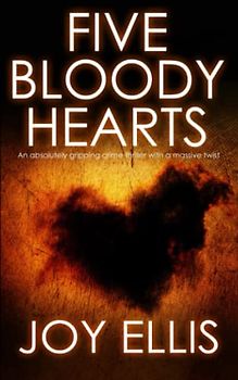 FIVE BLOODY HEARTS an absolutely gripping crime thriller with a massive twist (Detective Matt Ballard Mystery, Band 2)