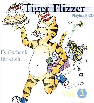 Tiger Flizzer Vol. 2, Es Gschänk für diich... - Playback CD