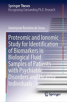 Proteomic and Ionomic Study for Identification of Biomarkers in Biological Fluid Samples of Patients with Psychiatric Disorders and Healthy Individuals