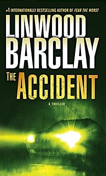 The Accident: A Thriller - Linwood Barclay