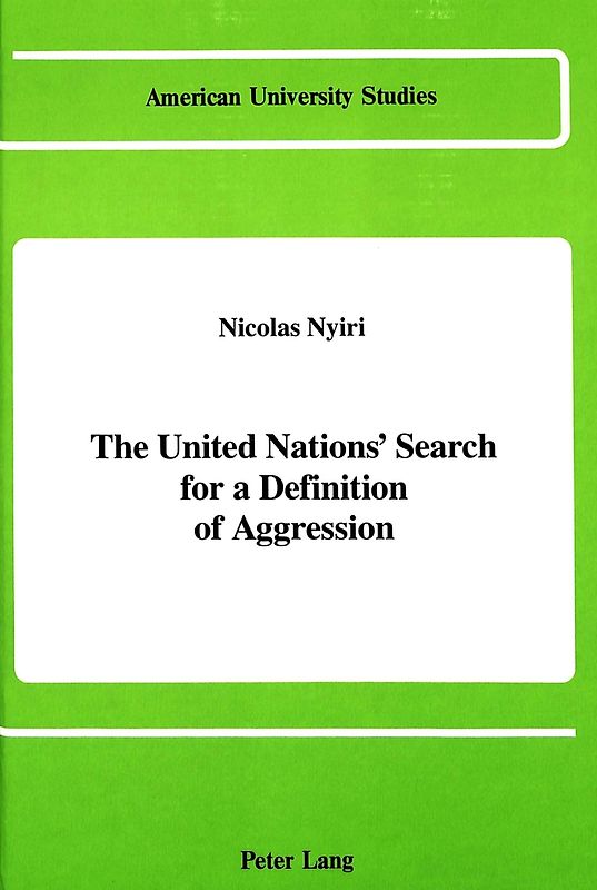 The United Nations' Search for a Definition of Aggression