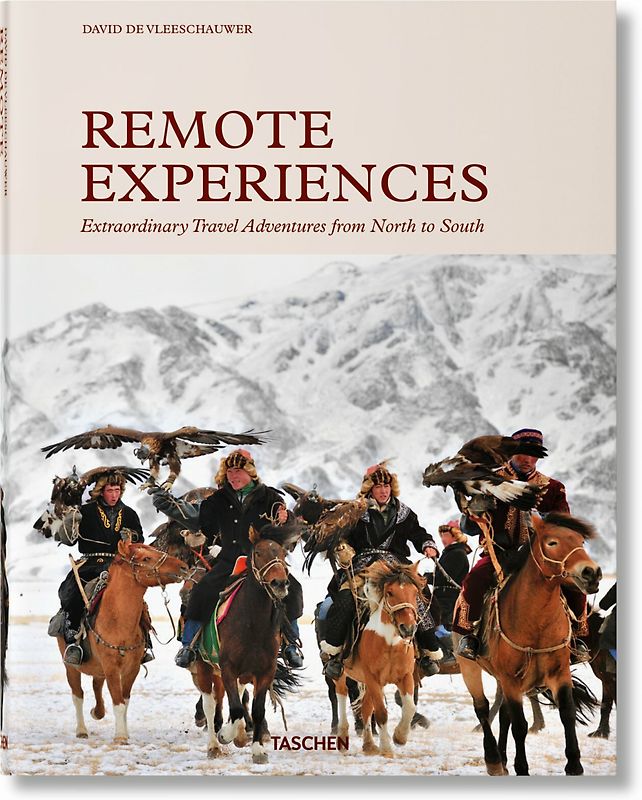 Remote Experiences. Extraordinary Travel Adventures from North to South