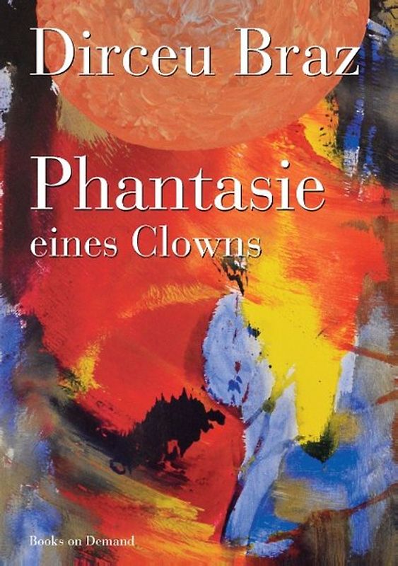 Phantasie eines Clowns