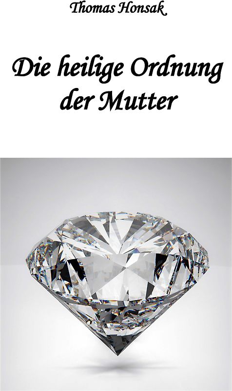 Die heilige Ordnung der Mutter