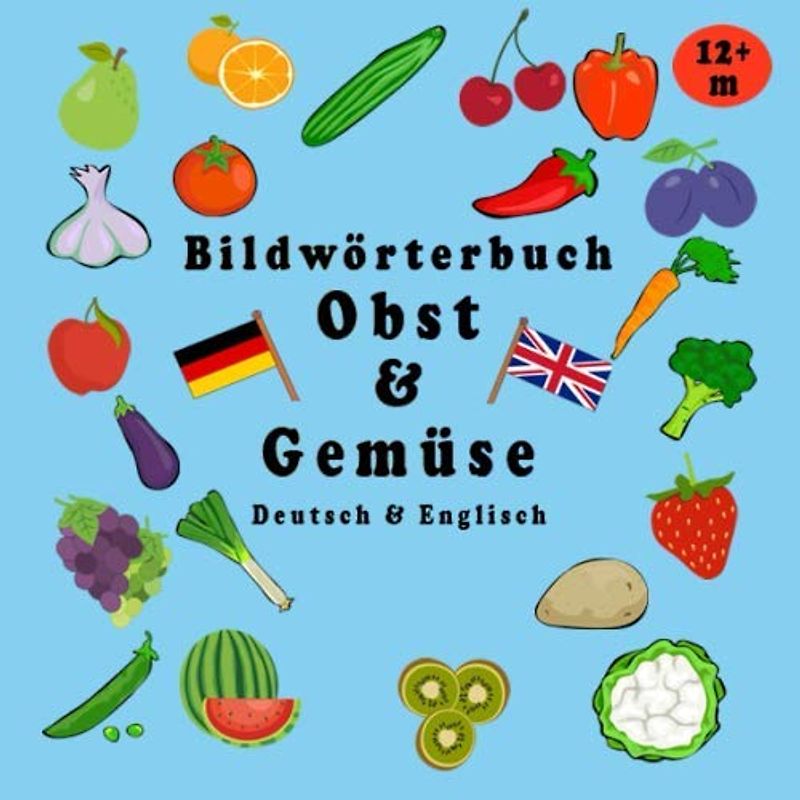 Bildwörterbuch Obst & Gemüse: deutsch & englisch