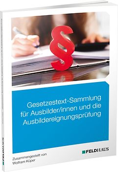 Gesetzestext-Sammlung für Ausbilder/-innen und die Ausbildereignungsprüfung
