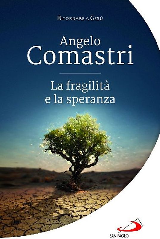 La fragilità e la speranza