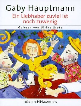 Ein Liebhaber zuviel ist noch zuwenig