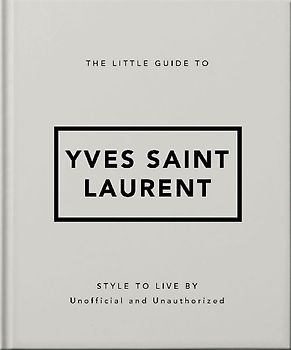 The Little Guide to Yves Saint Laurent