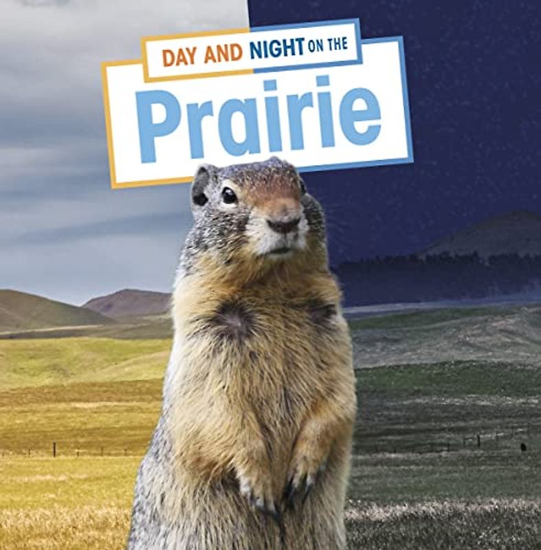 Day and Night on the Prairie (Habitat Days and Nights)