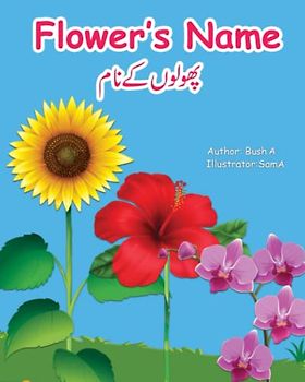 My Flowers Name Book, Let's Learn About Flowers:: Bilingual Edition English-Urdu