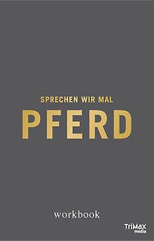 Sprechen wir mal Pferd - WORKBOOK