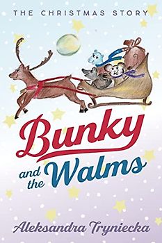 Bunky and the Walms: The Christmas Story