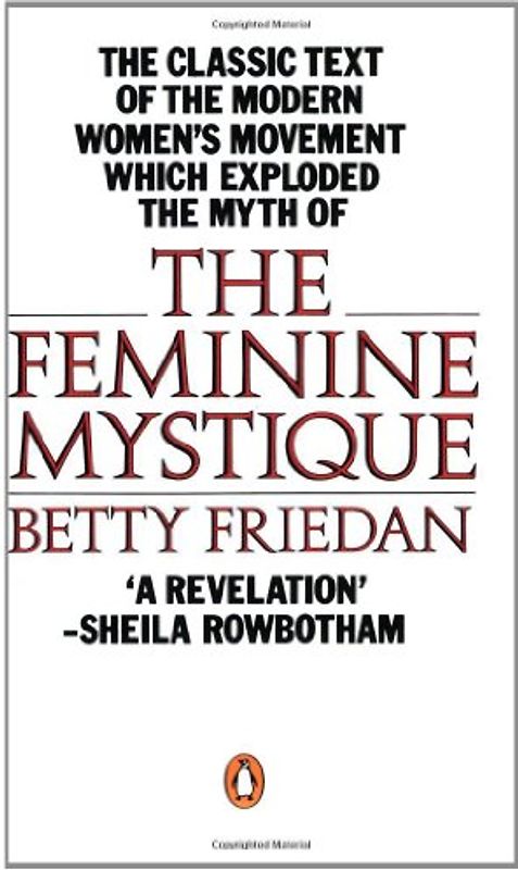 Feminine Mystique (Penguin Women's Studies)