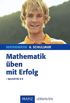 Mathematik üben mit Erfolg 8. Schuljahr Gymnasium