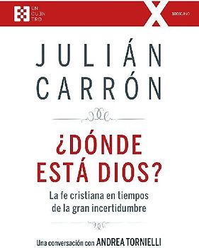 ¿Dónde está Dios? : la fe cristiana en tiempos de la gran incertidumbre