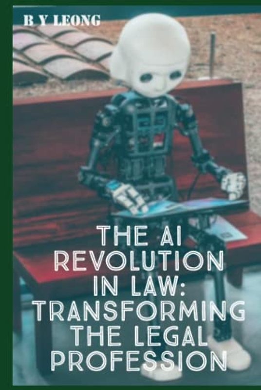 The AI Revolution in Law: Transforming the Legal Profession