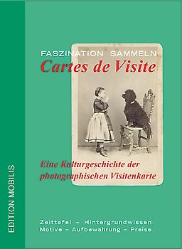Faszination Sammeln: Cartes de Visite