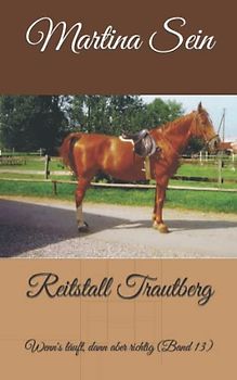 Reitstall Trautberg: Wenn's läuft, dann aber richtig