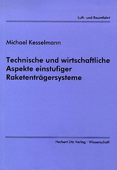 Technische und wirtschaftliche Aspekte einstufiger Raketenträgersysteme