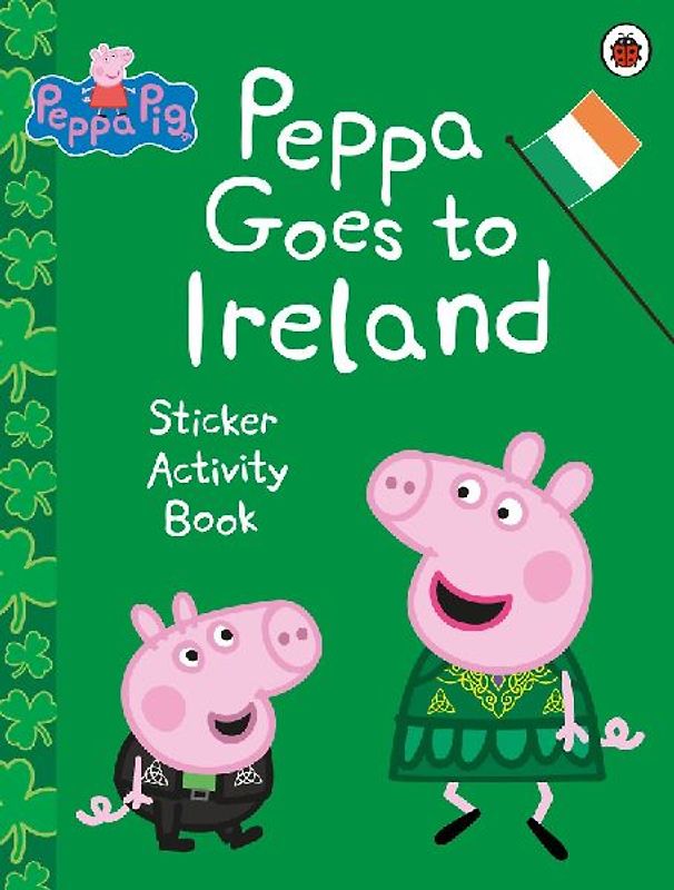Peppa Pig: Peppa Goes to Ireland Sticker Activity