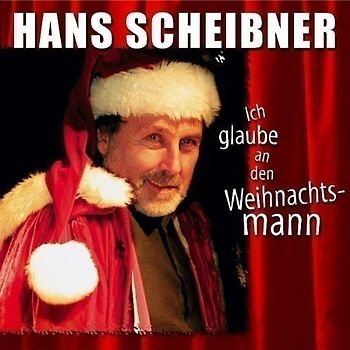 Hans Scheibner - Ich Glaube An Den Weihnachtsmann