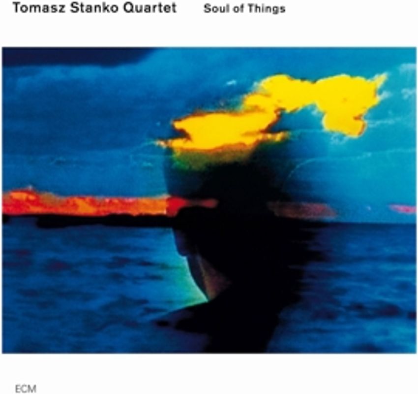 Tomasz Stanko - Soul of Things