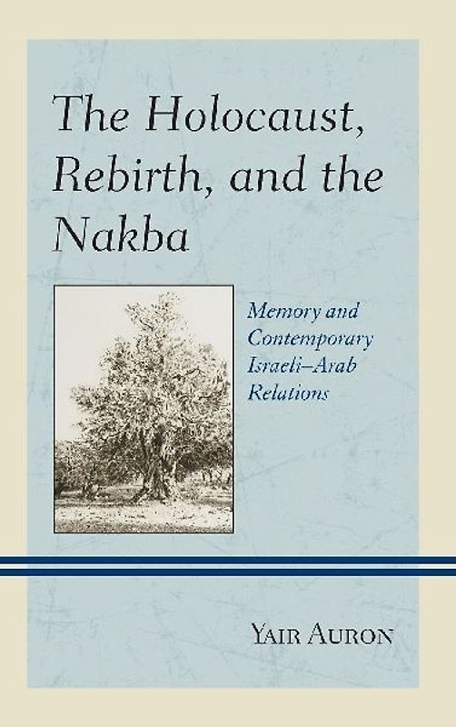 Holocaust, Rebirth, and the Nakba